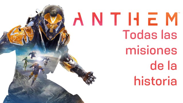 anthem complete guide pc ps4 xbox one missions story video