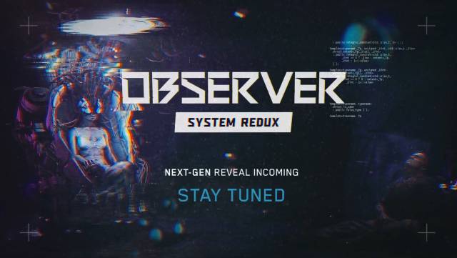 Observer System Redux: New Cyberpunk Horror Next-Gen Project