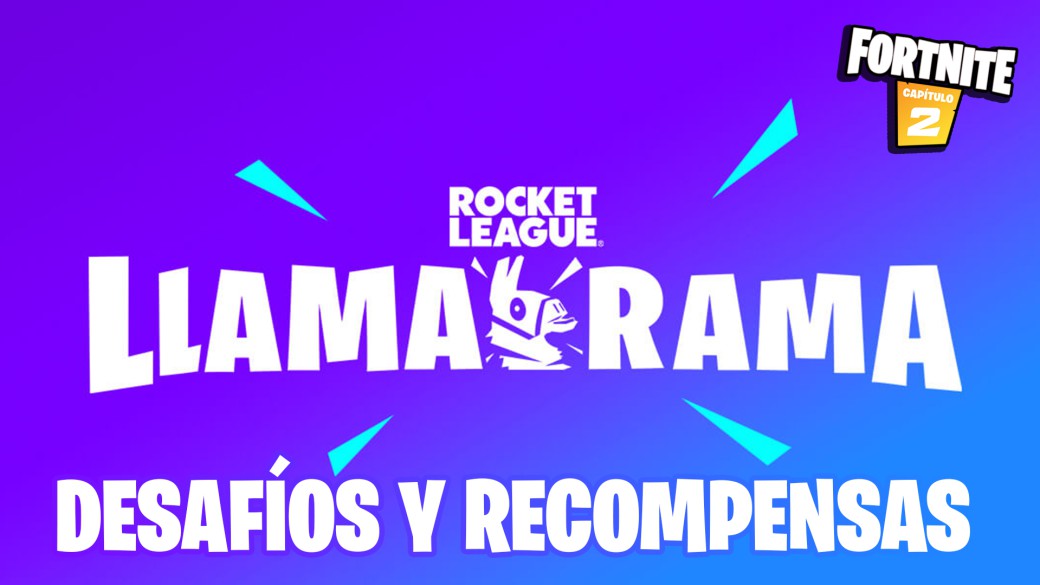 Fortnite x Rocket League - Llama-Rama event: challenges and rewards
