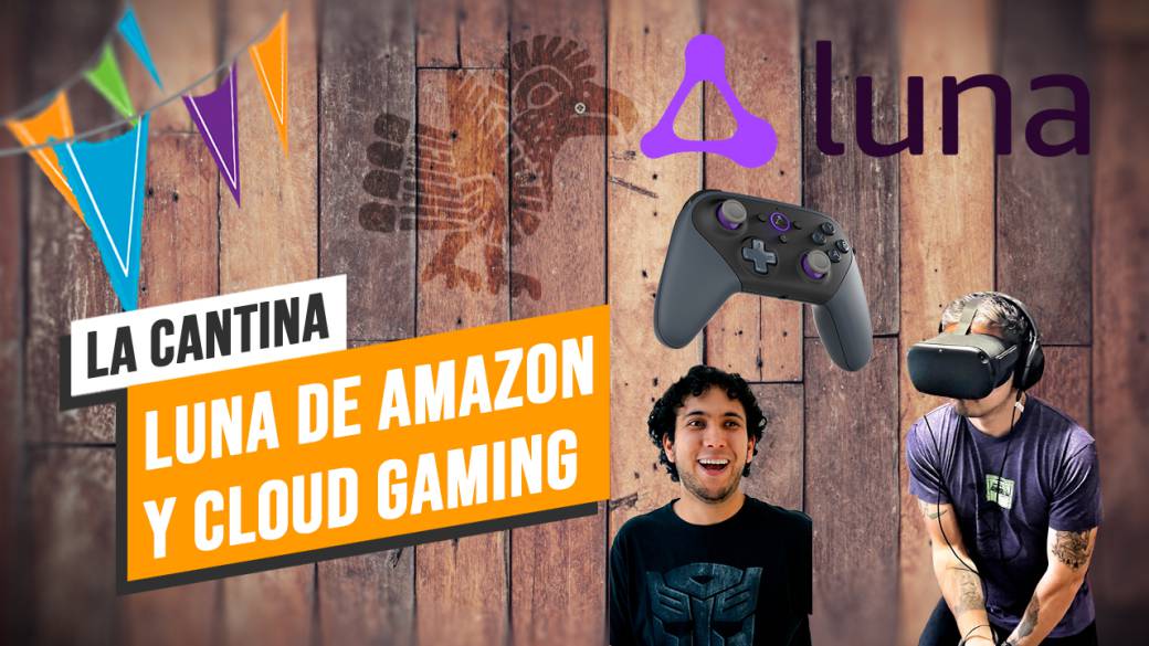 La Cantina: Amazon Luna and Cloud Gaming