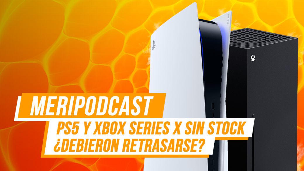 MeriPodcast 14x17: PS5 and Xbox Series, out of stock, should they have been delayed?