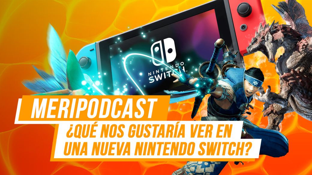 MeriPodcast 14x21: What would we like to see in a new Nintendo Switch?