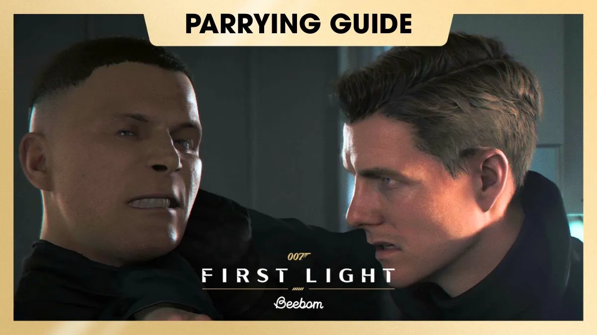 Master 007 First Light Parry Techniques Now