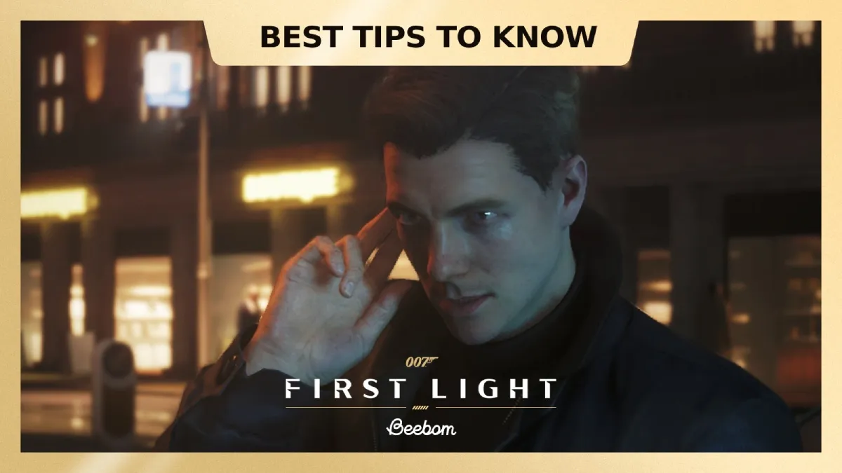 7 Must‑Know Tips for 007: First Light I Wish I’d Learned Sooner