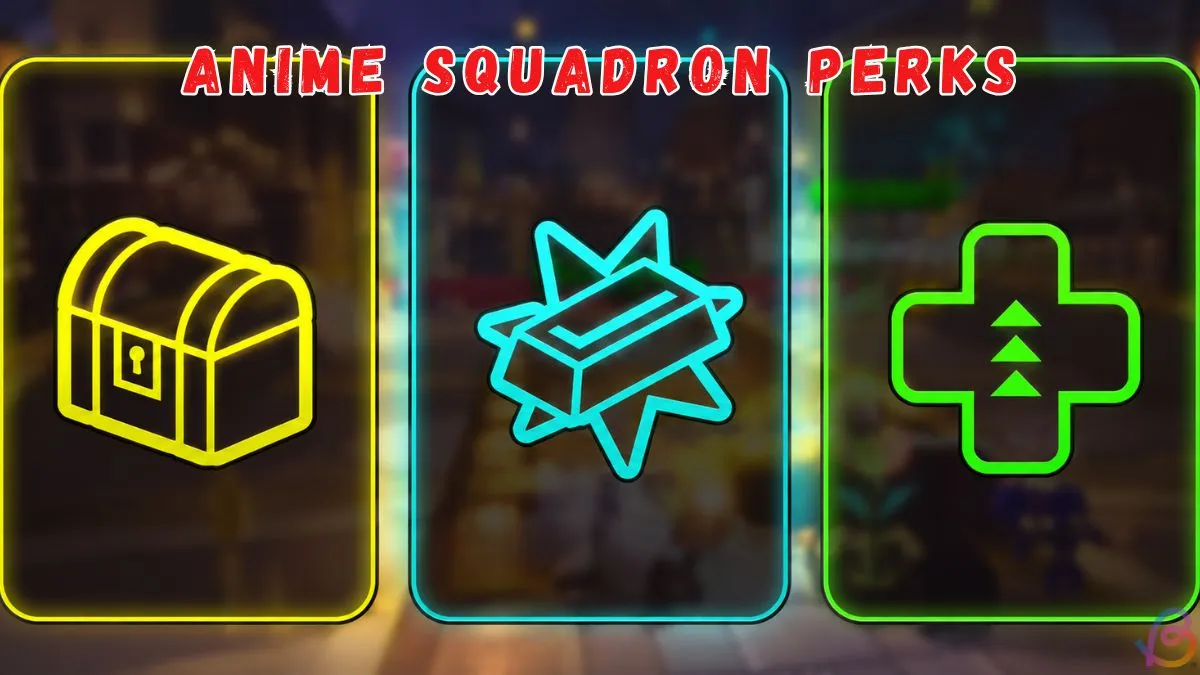 Anime Squadron perks