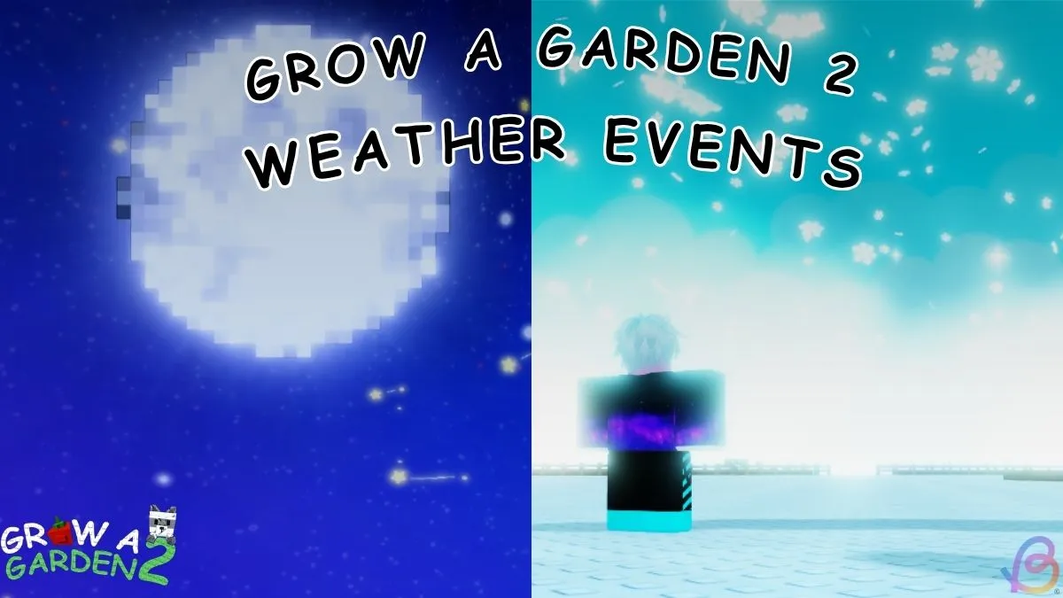 Grow a Garden 2 weather events