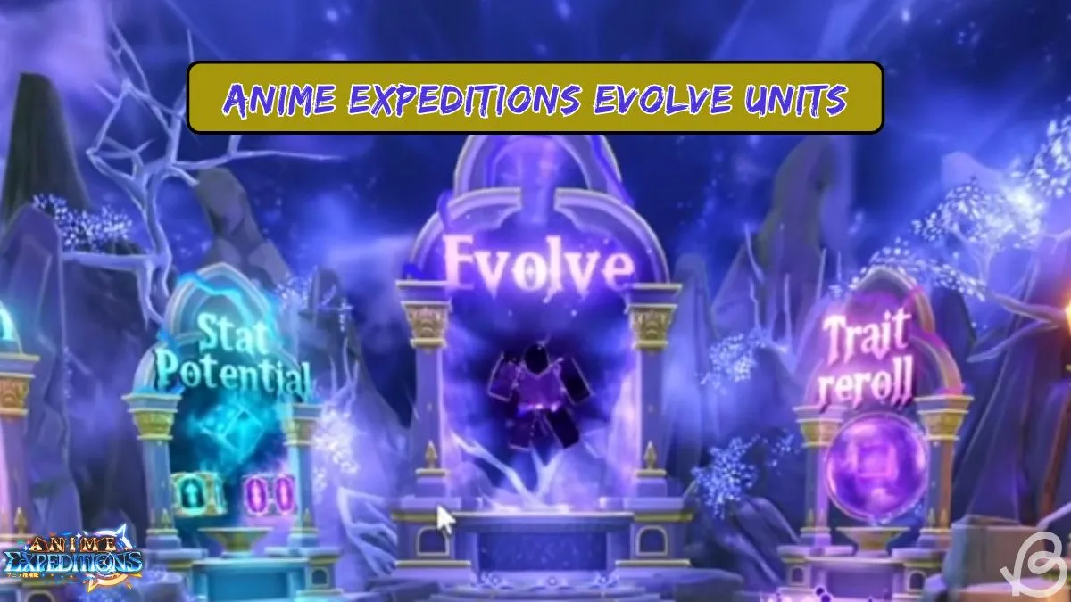 Anime Expeditions Evolution: Master Unit Upgrades, Requirements & Bonus Secrets