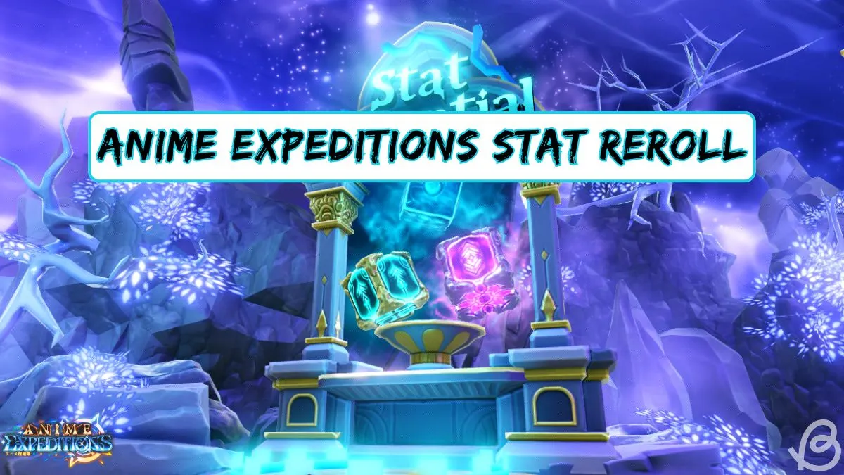 Anime Expeditions Stat Reroll Guide