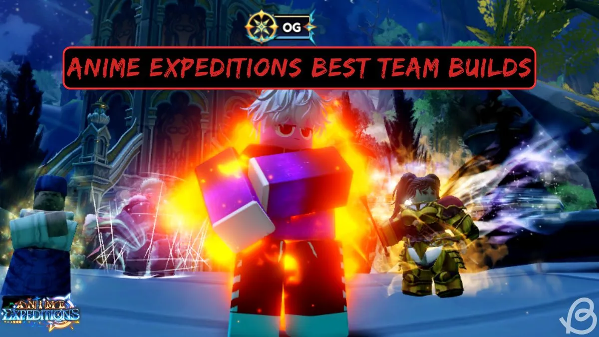 Anime Expeditions: Assemble the Ultimate Best Team & Build Guide