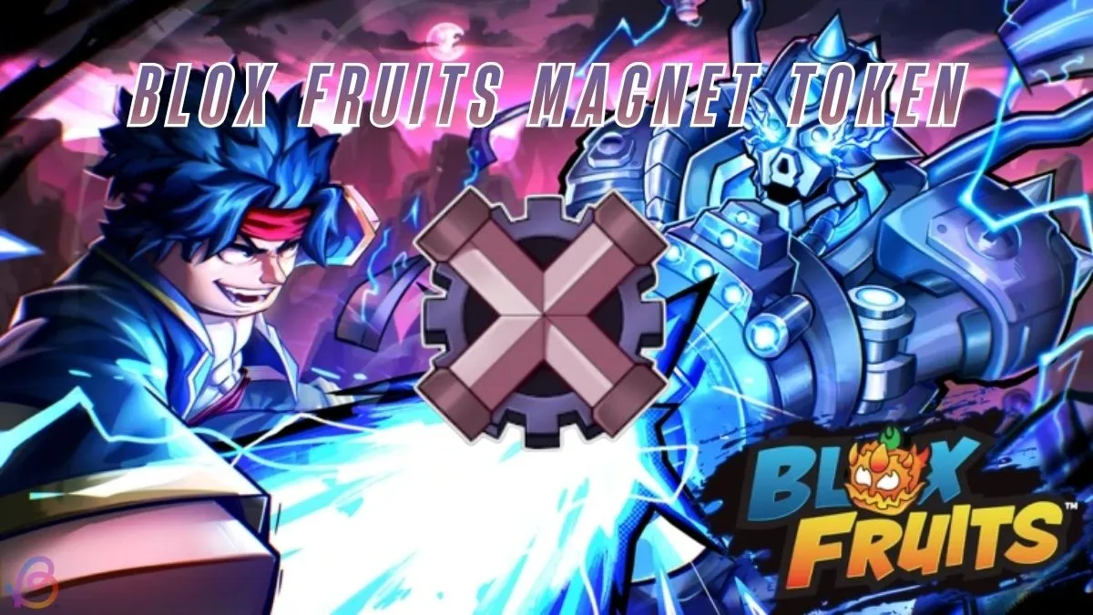 Unlock Magnet Tokens in Blox Fruits: Ultimate Secrets & Quick Tips
